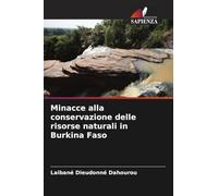 Minacce alla conservazione delle risorse naturali in Burkina Faso