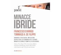 Minacce ibride. Dinamiche strategiche, implicazioni geopolitiche ed economiche del secondo mandato di Donald Trump alla Casa Bianca