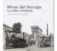 Minas Del Horcajo. La Aldea Olvidada