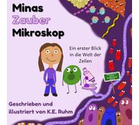 Minas Zauber Mikroskop: Ein erster Blick in die Welt der Zellen