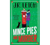 Mince Pies and Murder: Spend Christmas 2025 solving this cosy mystery full of festive spirit and small-town charm (The Morwenna Mutton Mysteries, 3)
