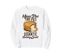 Mince Pies Tiny Pies Gigantic Holiday Spirit Sudadera