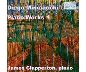 Minciacchi Diego : Piano Works Vol.1