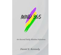 Mind 365: 60-Second Daily Mindset Infusions