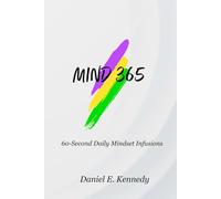 Mind 365: 60-Second Daily Mindset Infusions