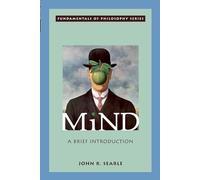 Mind: A Brief Introduction (Fundamentals of Philosophy Series)