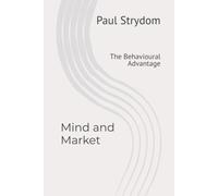 Mind and Market: The Behavioral Advantage