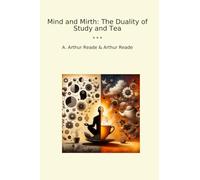 Mind and Mirth: The Duality of Study and Tea (Classic Bundles)