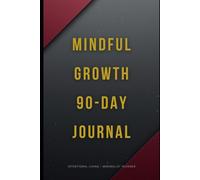 Mind and Momentum: A 90-Day Intentional Journey