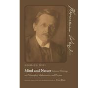 Mind and Nature: Selected Writings on Philosophy, Mathematics, and Physics