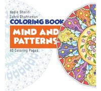 Mind and Patterns: A Mandala and Floral Coloring Book for Relaxation