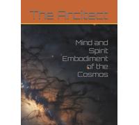 Mind and Spirit Embodiment of the Cosmos