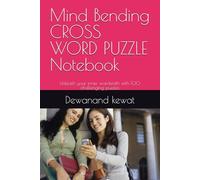 Mind Bending CROSS WORD PUZZLE Notebook: Unleash your inner wordsmith with 100 challenging puzzles