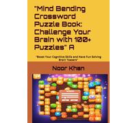 "Mind Bending Crossword Puzzle Book: Challenge Your Brain with 100+ Puzzles" A: "Boost Your Cognitive Skills and Have Fun Solving Brain Teasers"