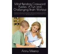 Mind-Bending Crossword Puzzles: A Fun and Challenging Brain Workout: Stimulate Your Mind and Sharpen Your Skills with 100 Crossword Puzzles for All Levels