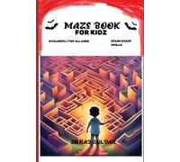 Mind-Bending Maze Book: A Fun and Challenging Adventure for All Ages: Get Lost in the Excitement and Adventure of Solving Intricate Mazes