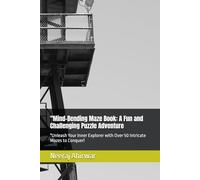 "Mind-Bending Maze Book: A Fun and Challenging Puzzle Adventure: "Unleash Your Inner Explorer with Over 50 Intricate Mazes to Conquer!