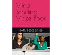 Mind-Bending Maze Book: "Get Lost in the Twists and Turns of These Intricate Mazes and Unleash Your Creativity"