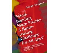 "Mind-Bending Maze Puzzle: A Brain-teasing Challenge for All Ages": "Unleash Your Problem-Solving Skills and Enjoy Hours of Fun with this Unique Maze Puzzle Book"