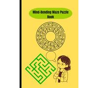 Mind-Bending Maze Puzzle Book for All Ages: 66 Fun & Challenging Mazes to Boost Focus, Logic & Brain Power | Circular & Classic Grid Mazes