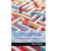 Mind Bending Mazes:Hours of Fun and Brain Exercise Series 64: Mazes a Great Way to Stimulate your Child's Brain Series 64