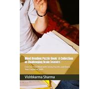Mind Bending Puzzle Book: A Collection of Challenging Brain Teasers: Exercise Your Mind with Tricky Puzzles and Boost Your Cognitive Skills