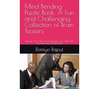 Mind Bending Puzzle Book: A Fun and Challenging Collection of Brain Teasers: Engage Your Mind and Sharpen Your Skills with This Interactive Puzzle Book