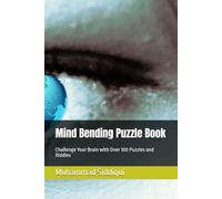 Mind Bending Puzzle Book: Challenge Your Brain with Over 100 Puzzles and Riddles