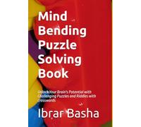 Mind Bending Puzzle Solving Book: Unlock Your Brain's Potential with Challenging Puzzles and Riddles with crosswords