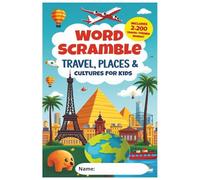 Mind-Bending Puzzles ! Word Scramble - Travel, Places & Cultures for Kids: Explore the World with Scrambled Words and Global Fun