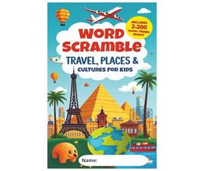 Mind-Bending Puzzles ! Word Scramble - Travel, Places & Cultures for Kids: Explore the World with Scrambled Words and Global Fun