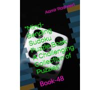 "Mind-Bending Sudoku Puzzle Book: A Challenging Collection of Puzzles"