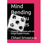 Mind Bending Sudoku Puzzles: Challenge Your Brain with 100 Unique Sudoku Puzzles