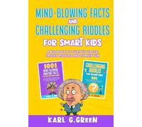 Mind-Blowing Facts and Challenging Riddles for Smart Kids: A big book of curious facts, tricky riddles and family fun (Giggles & Geniuses)