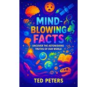 Mind-Blowing Facts: Uncover the Astonishing Truths of Our World | Dive into Earth’s Strangest Secrets: Bizarre Science, Hidden History & Unexplained ... Collection of Mind-Bending Facts and Secrets)