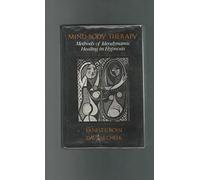 Mind-Body Therapy: Methods of Ideodynamic Healing in Hypnosis
