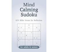 Mind Calming Sudoku with KJV Bible verses for Reflection: 55 Sudoku Puzzles for Daily Reflection and Spiritual Peace | 6×9... Solutions Included | Easy to Challenging |