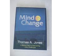 Mind Change: A Biblical Path to Overcoming Life's Challenges