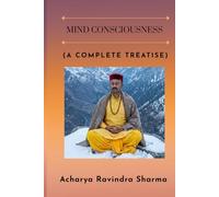 Mind Consciousness: A Complete Treatise
