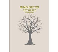 Mind detox CBT based journal: CBT worksheet to motivate change , practice new behaviour and regulate emotions