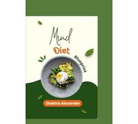 Mind Diet Blueprint: Mind Diet Blueprint: A Science-Backed Guide to Brain-Boosting Nutrition and Cognitive Wellness