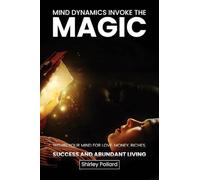 Mind Dynamics Invoke the Magic