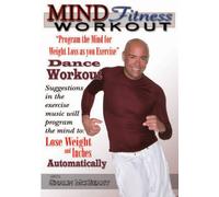 Mind Fitness Workout: Program the Mind for Weight Loss: Dance Workout [Reino Unido] [DVD]