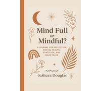 Mind Full or Mindful? A 5-Minute Daily Mental Clarity Journal with Prompts | Cute Small Journal Notebook for Anxiety Relief, Mindfulness & Self-Care