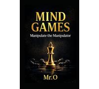 Mind Games: Manipulate The Manipulator