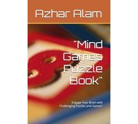 "Mind Games Puzzle Book": Engage Your Brain with Challenging Puzzles and Games"