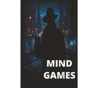 Mind Games: The hunt begins with a photograph. It ends with a legacy.