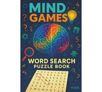 Mind Games Word Search Puzzle Book for Adults: Boost Brain Power, Improve Focus, and Sharpen Memory | Easy To Read Print Cognitive Challenge for Kids, Seniors and Adults