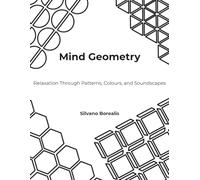 Mind Geometry: Relaxation Through Patterns, Colours, and Soundscapes