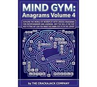 Mind Gym: Anagrams Volume 4 : Unscramble, Decode & Conquer 50 Clever Word Challenges (Crackajack Activity Books)